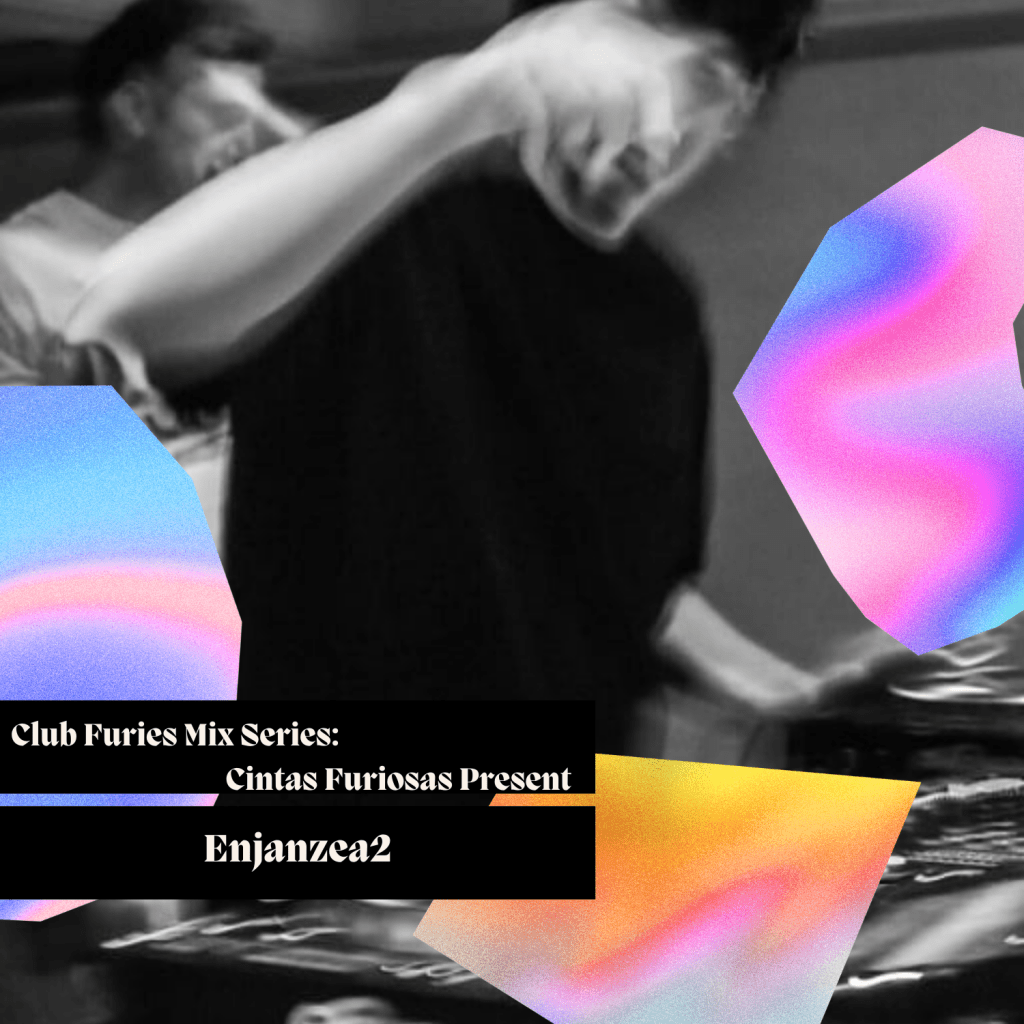Club Furies Mix Series Cintas Furiosas Present&nbsp;Enjanzea2