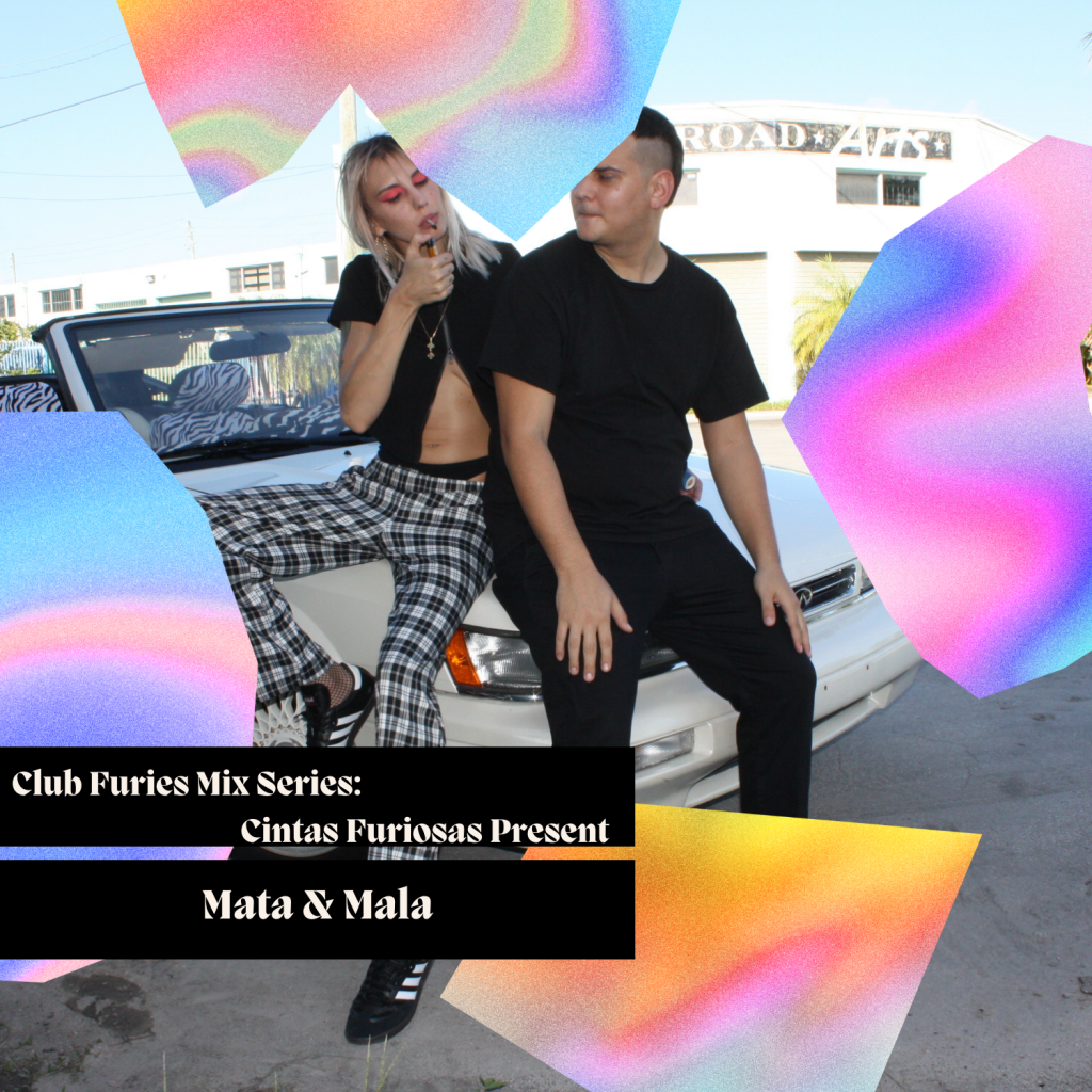 Club Furies Mix Series: Cintas Furiosas Present Mata &&nbsp;Mala