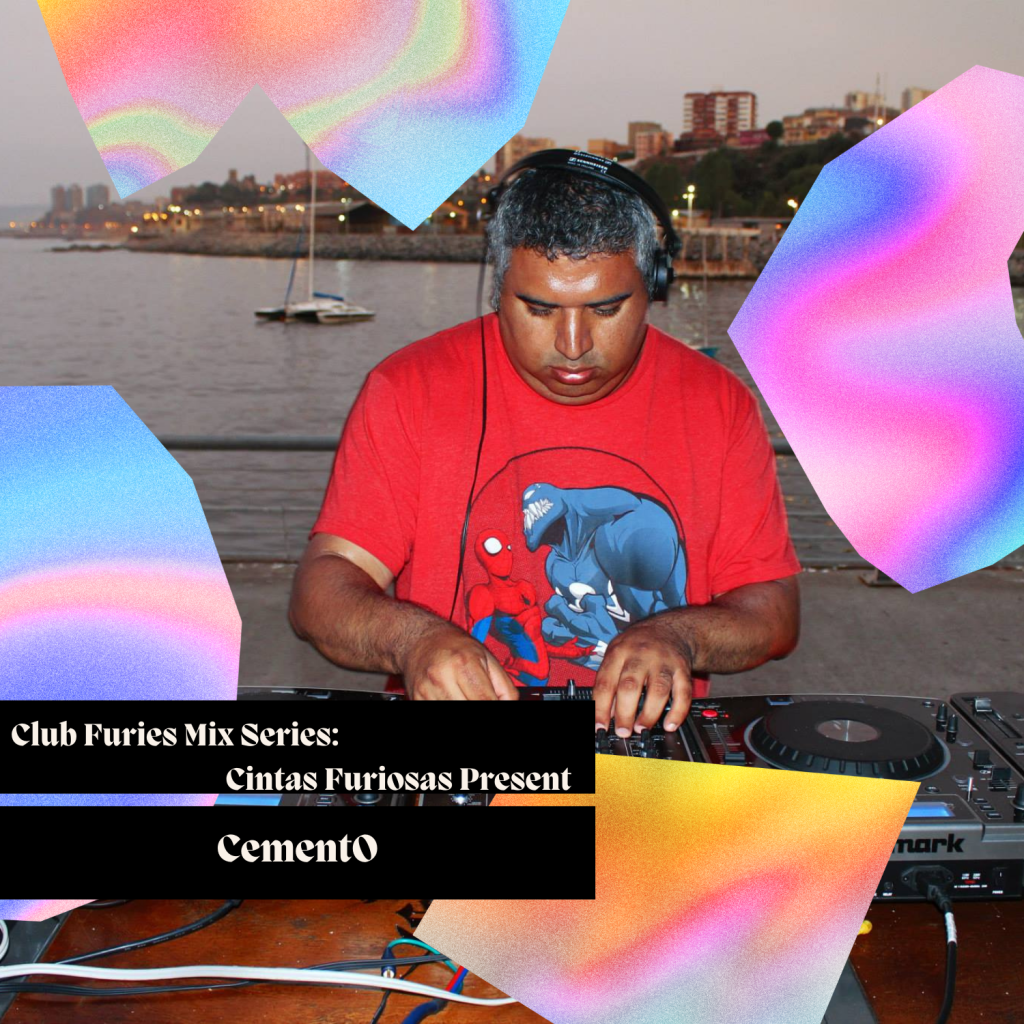 Club Furies Mix Series: Cintas Furiosas present&nbsp;CementO