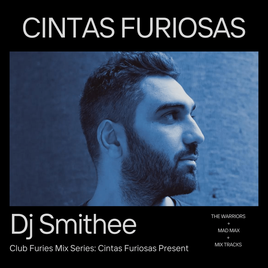 Club Furies Mix Series: Cintas Furiosas Present Dj&nbsp;Smithee