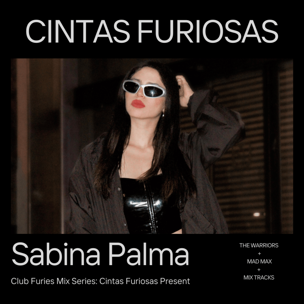 Club Furies Mix Series: Cintas Furiosas Present Sabina&nbsp;Palma