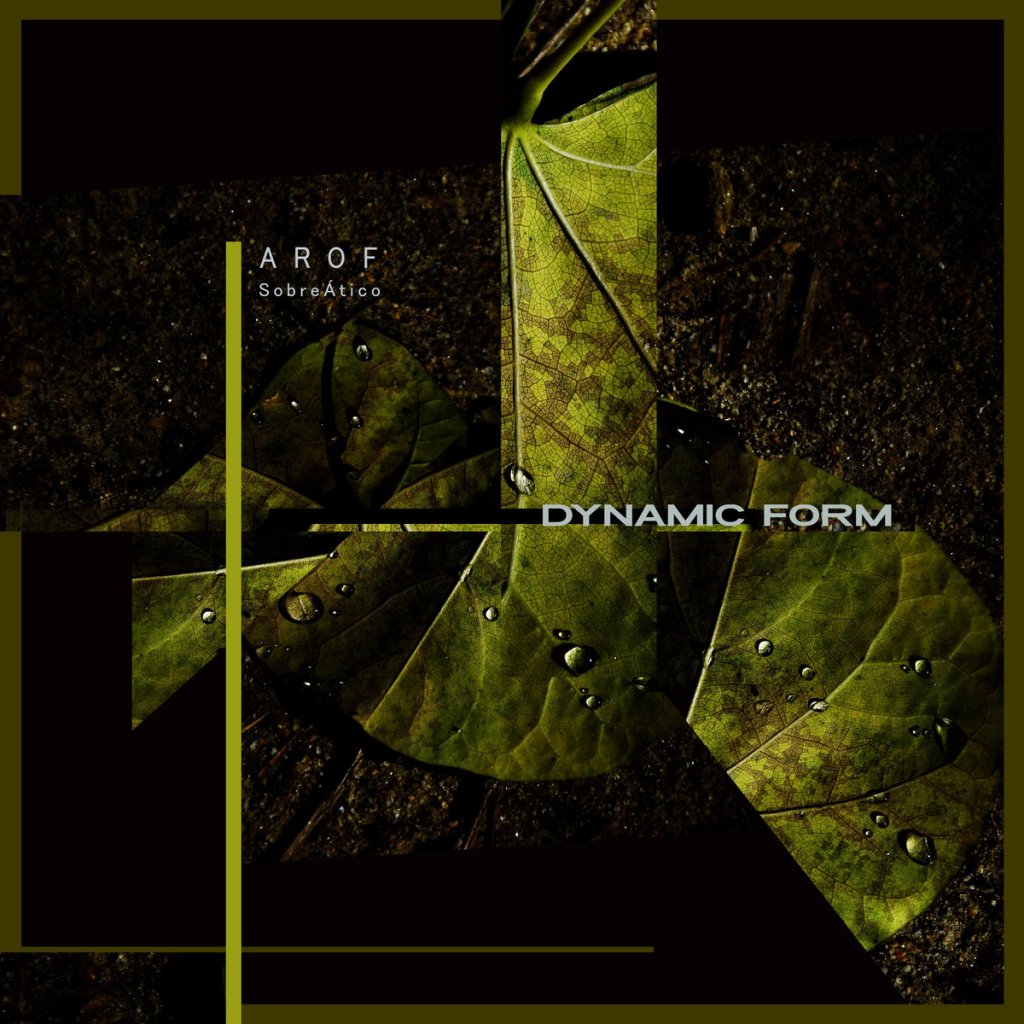 CF Premiere: AROF – SobreÁtico [Dynamic&nbsp;Form]