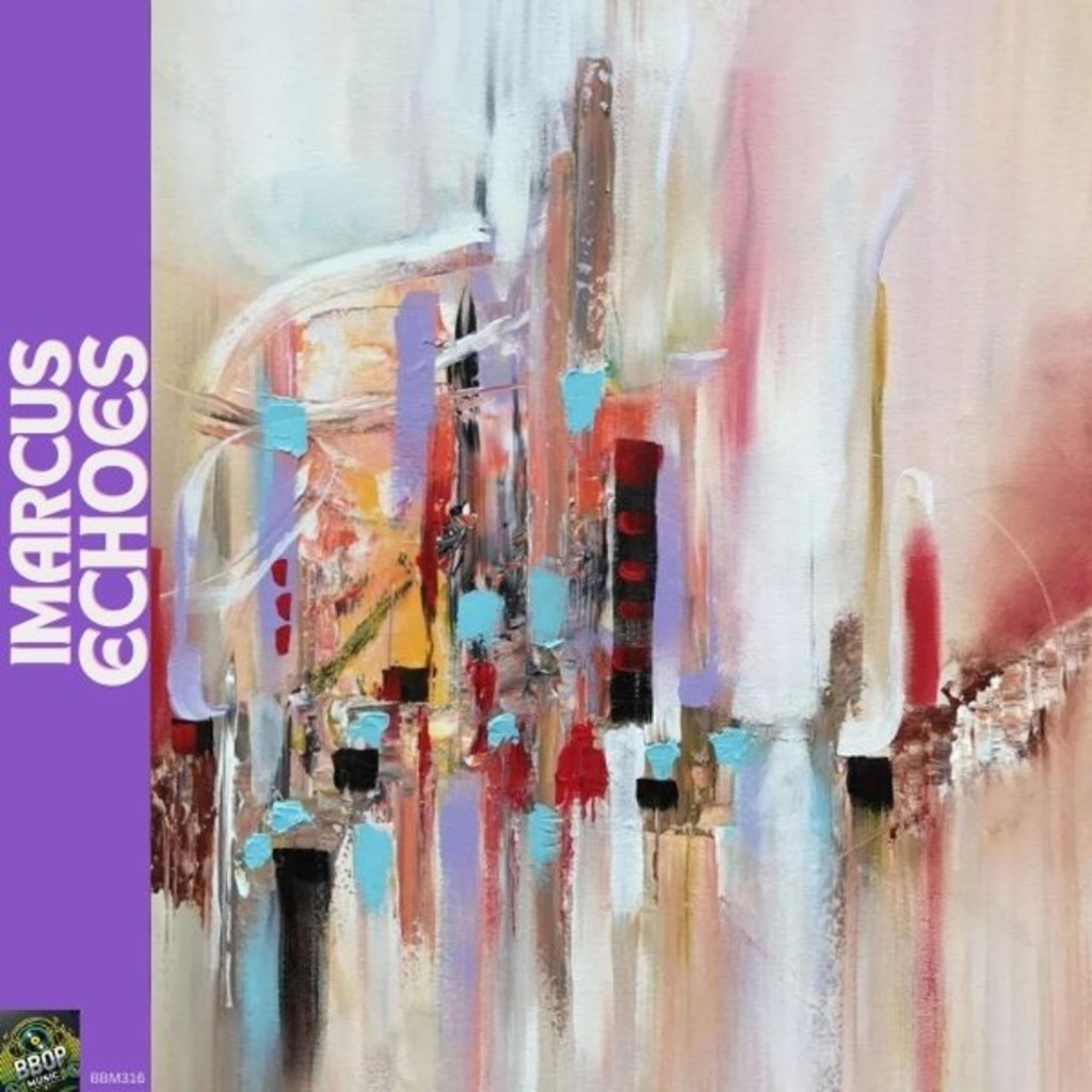 CF Premiere: iMarcus – Echoes [BBop&nbsp;Music]