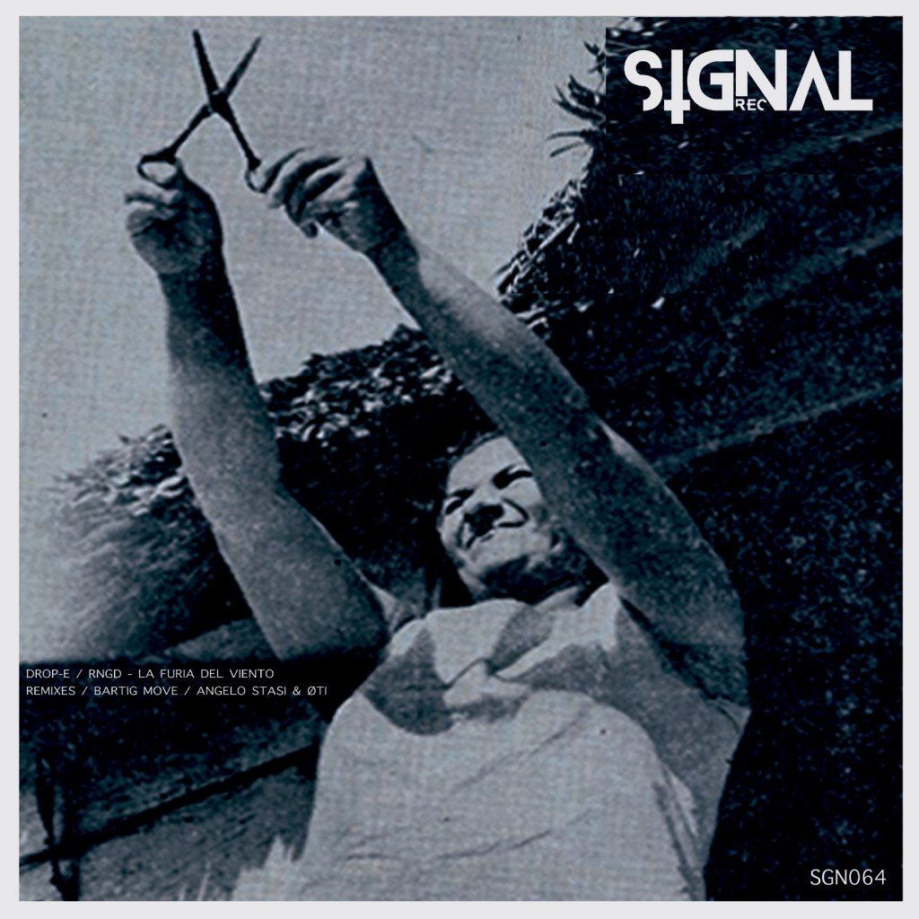 CF Premiere: Drop-E & RNGD – La Furia del Viento [Signal&nbsp;Rec]