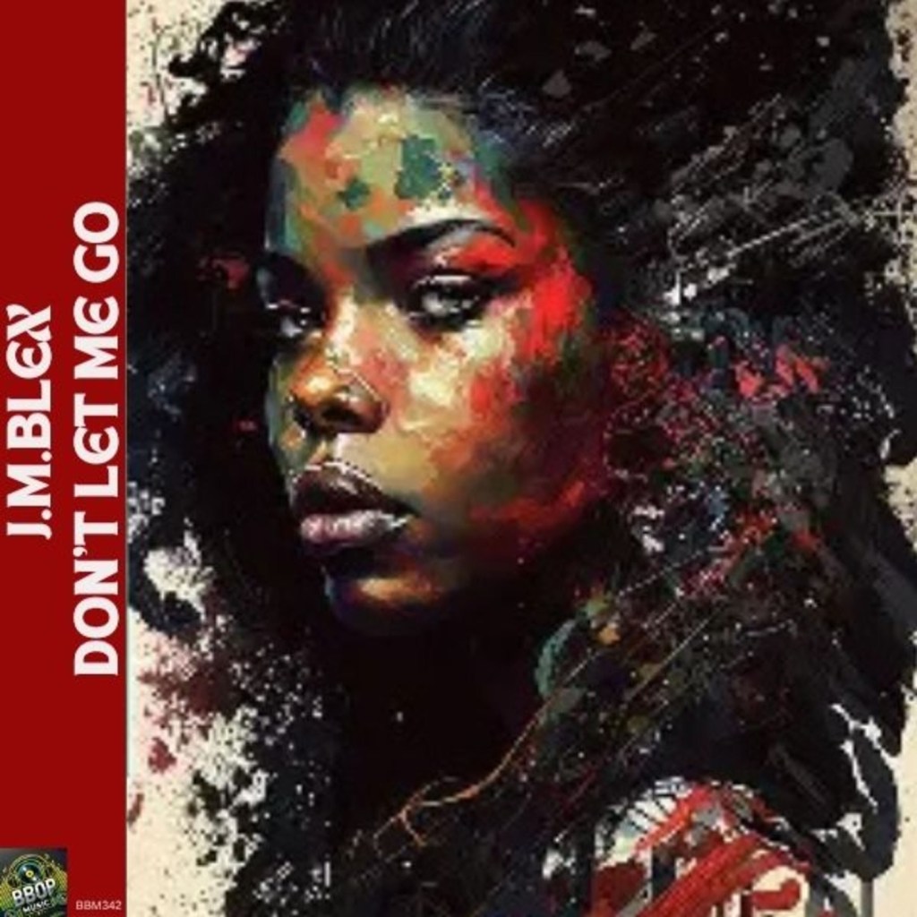 CF Signals: J.M.Blex – Don’t Let Me Go [BBop&nbsp;Music]